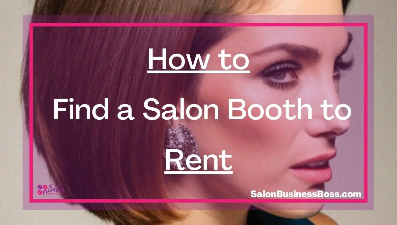 How to Find a Salon Booth to Rent Salon Business Boss