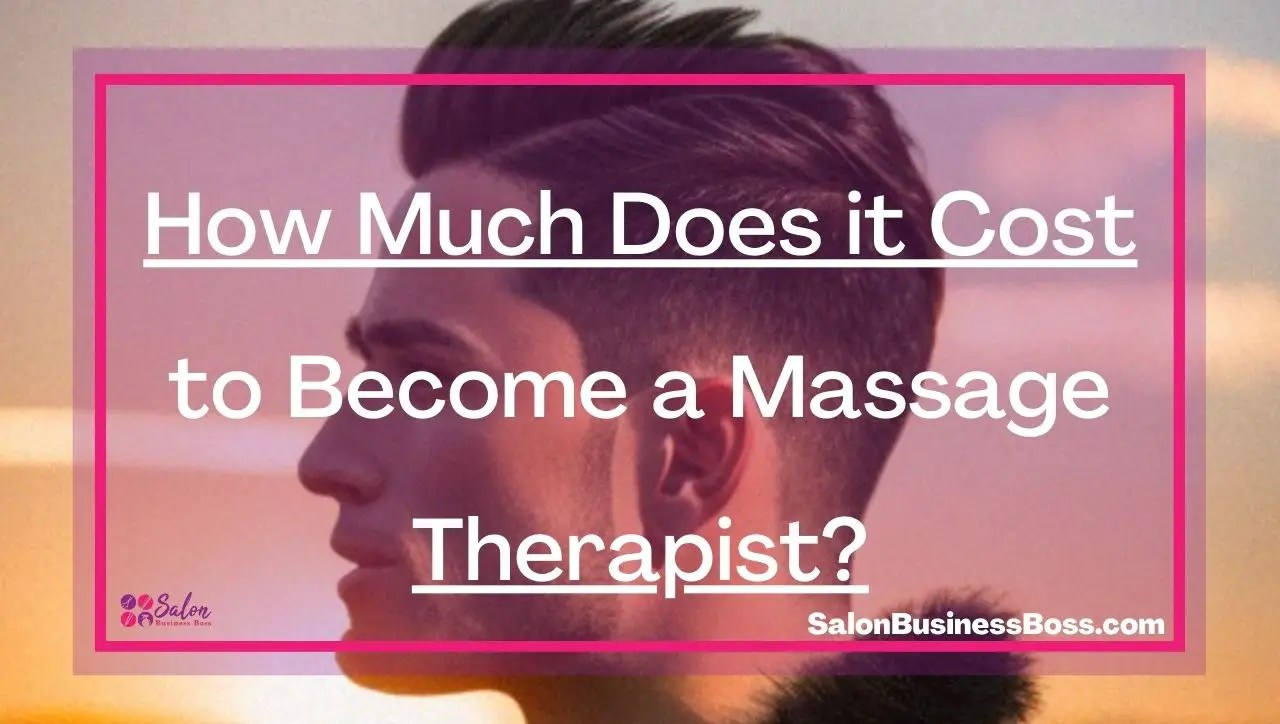 How Much Does it Cost to a Massage Therapist? Salon Business Boss