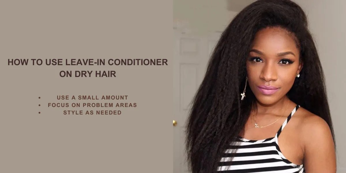 How to Use LeaveIn Conditioner A Complete Guide