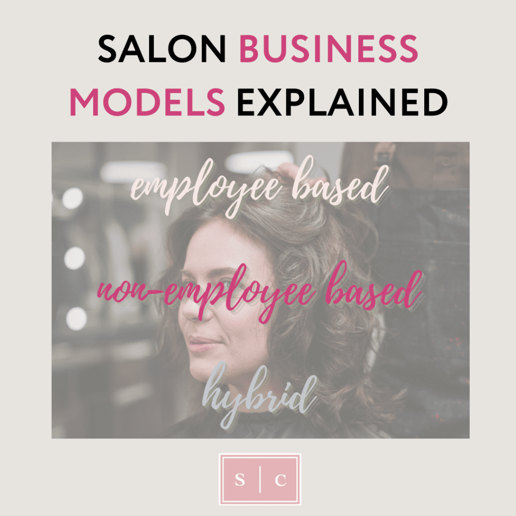 Salon Business Models Explained Which is Best?