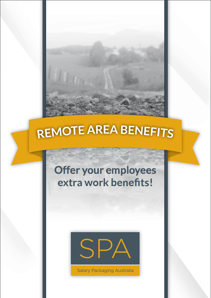 Remote Area Benefit Salary Packaging Australia