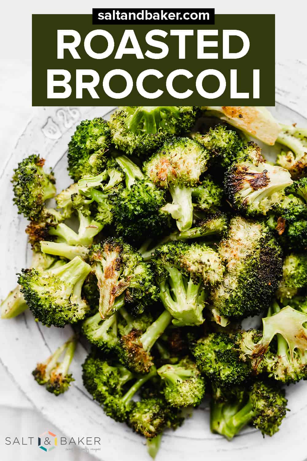 Oven Roasted Broccoli — Salt & Baker