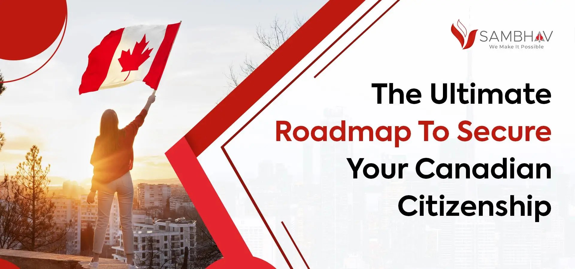 The Ultimate Roadmap To Secure Your Canadian Citizenship