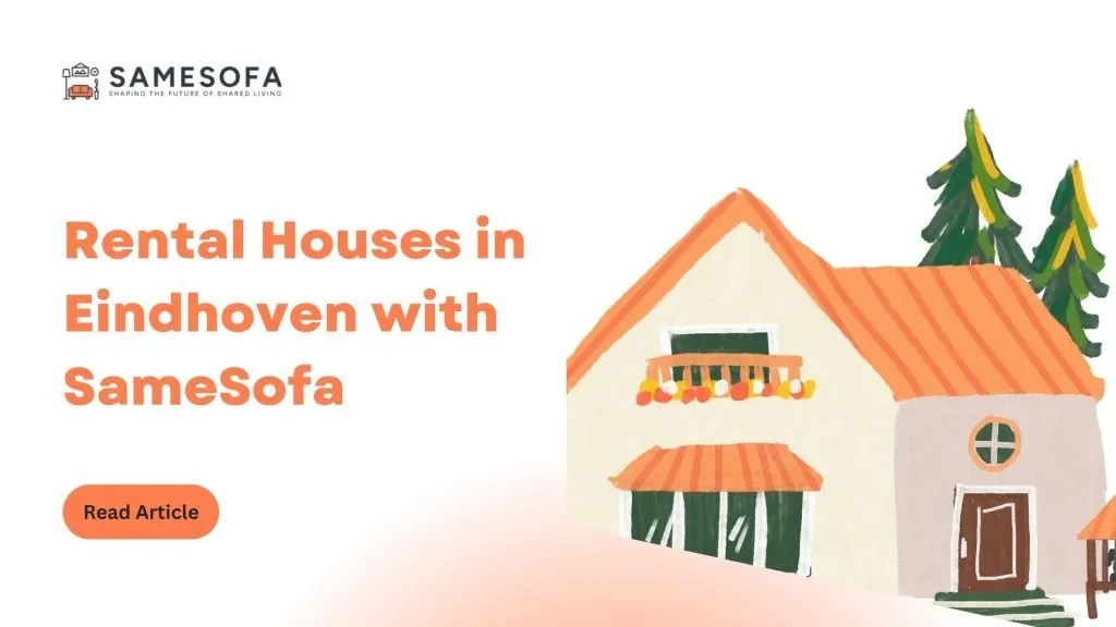 Rental Houses in Eindhoven with SameSofa