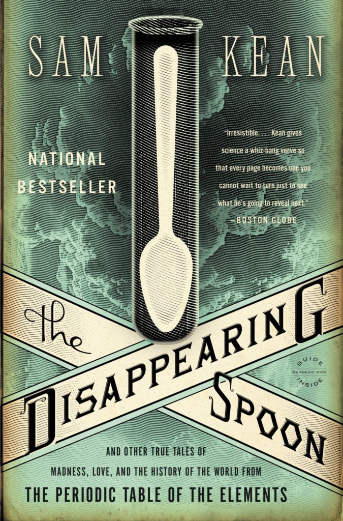 The Disappearing Spoon Sam Kean
