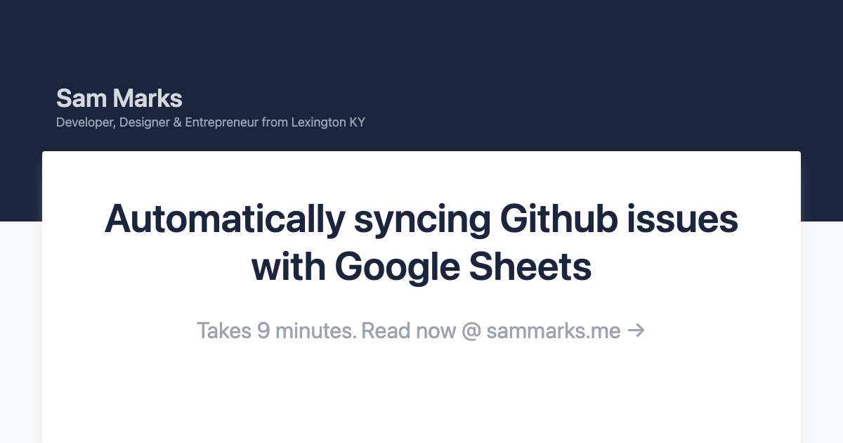 Automatically syncing Github issues with Google Sheets Sam Marks