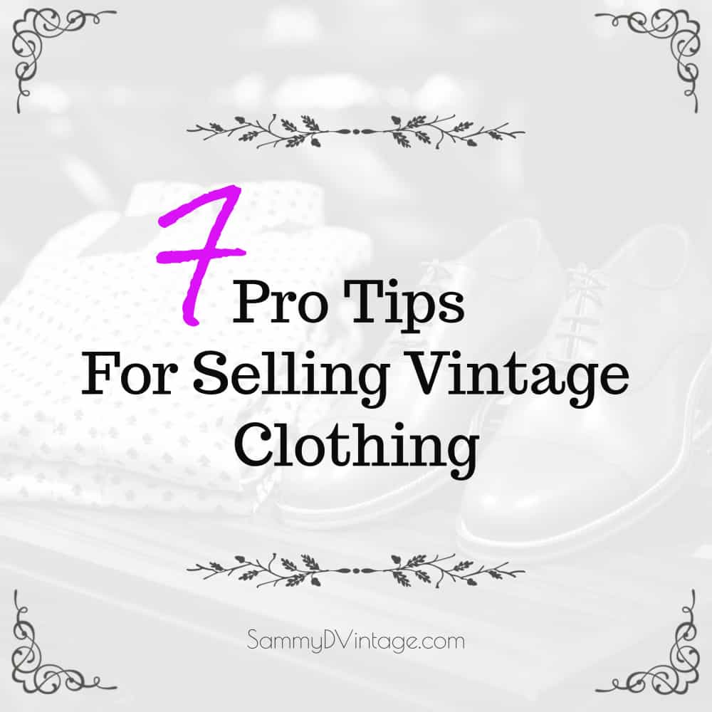 7 Pro Tips For Selling Vintage Clothing Sammy D. Vintage
