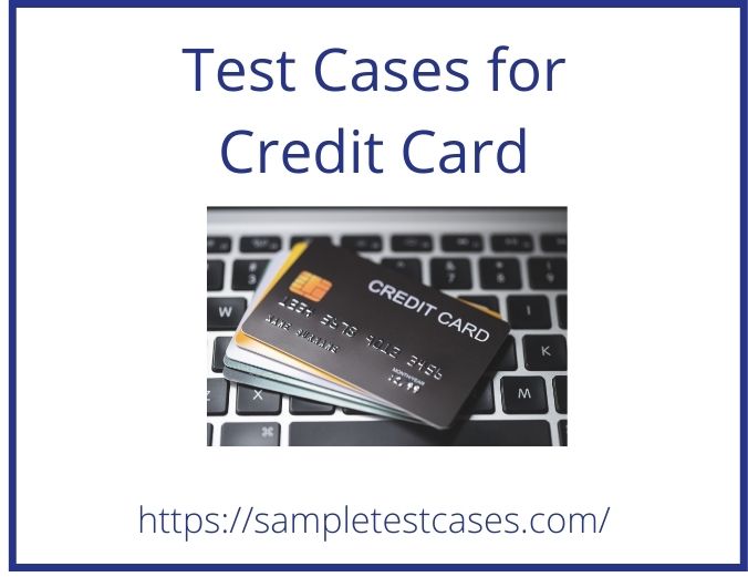 How To Write Test Cases For Credit Card