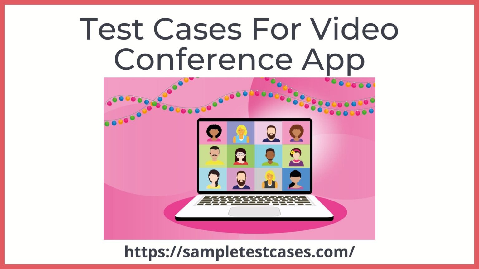 Test Cases For Video Conferencing and Video Calling App 2023