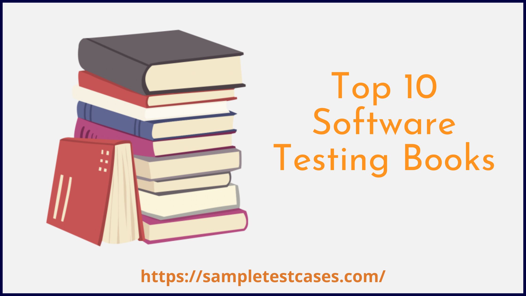 Top 10 Best Software Testing Books (Manual Testing Books)