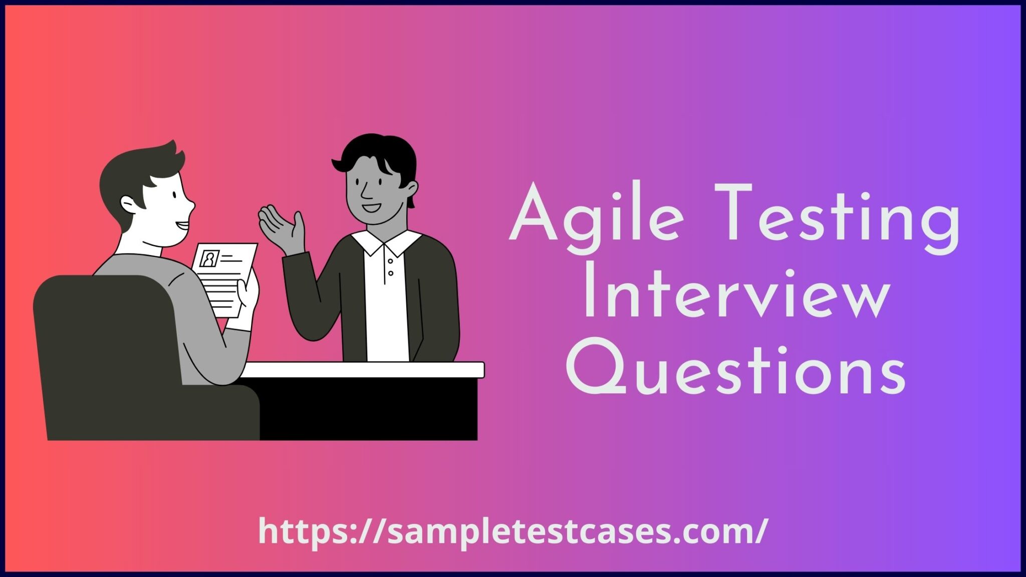 50 Agile Testing Interview Questions (2023)