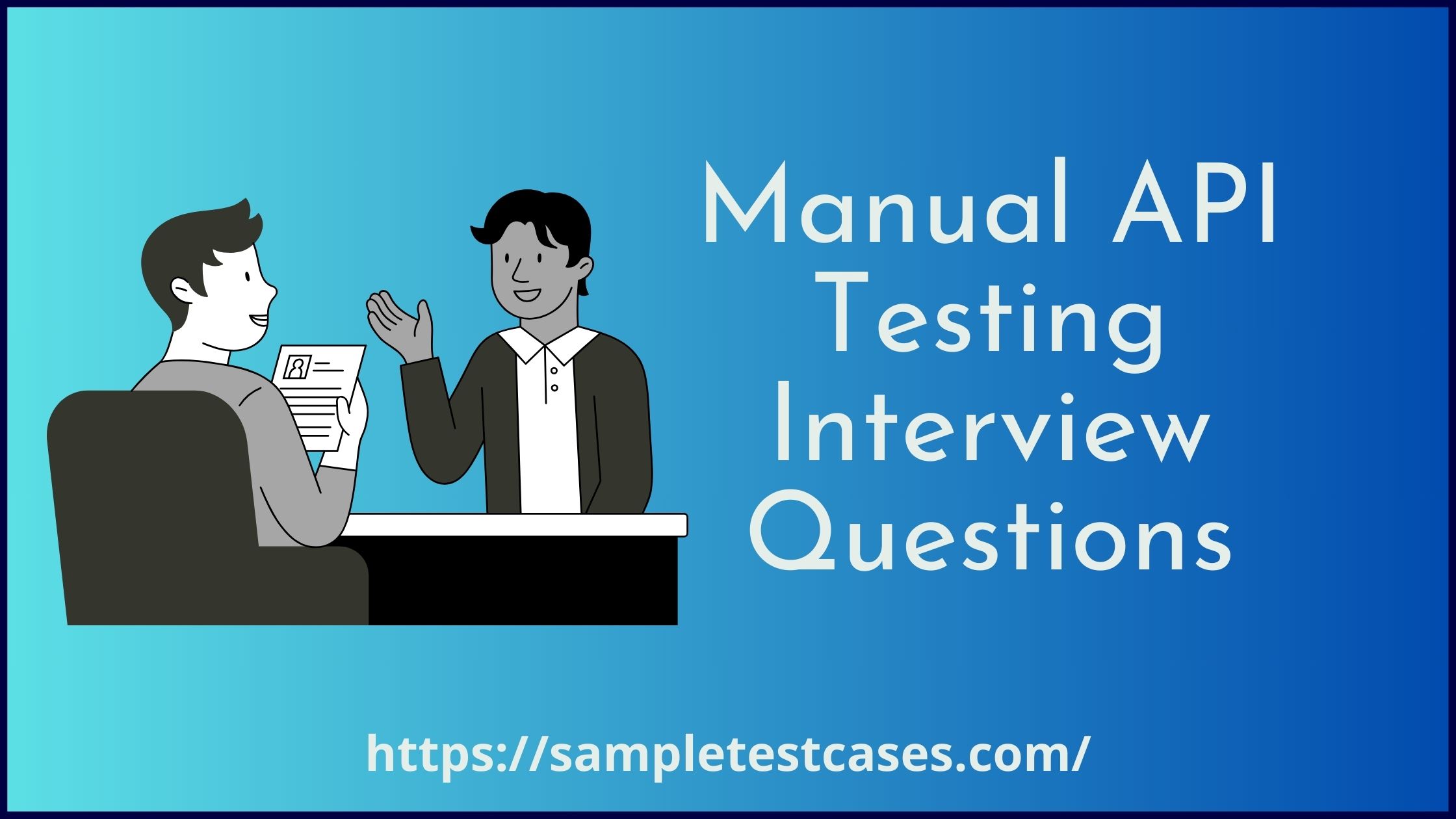 Top Manual API Testing Interview Questions (2023)