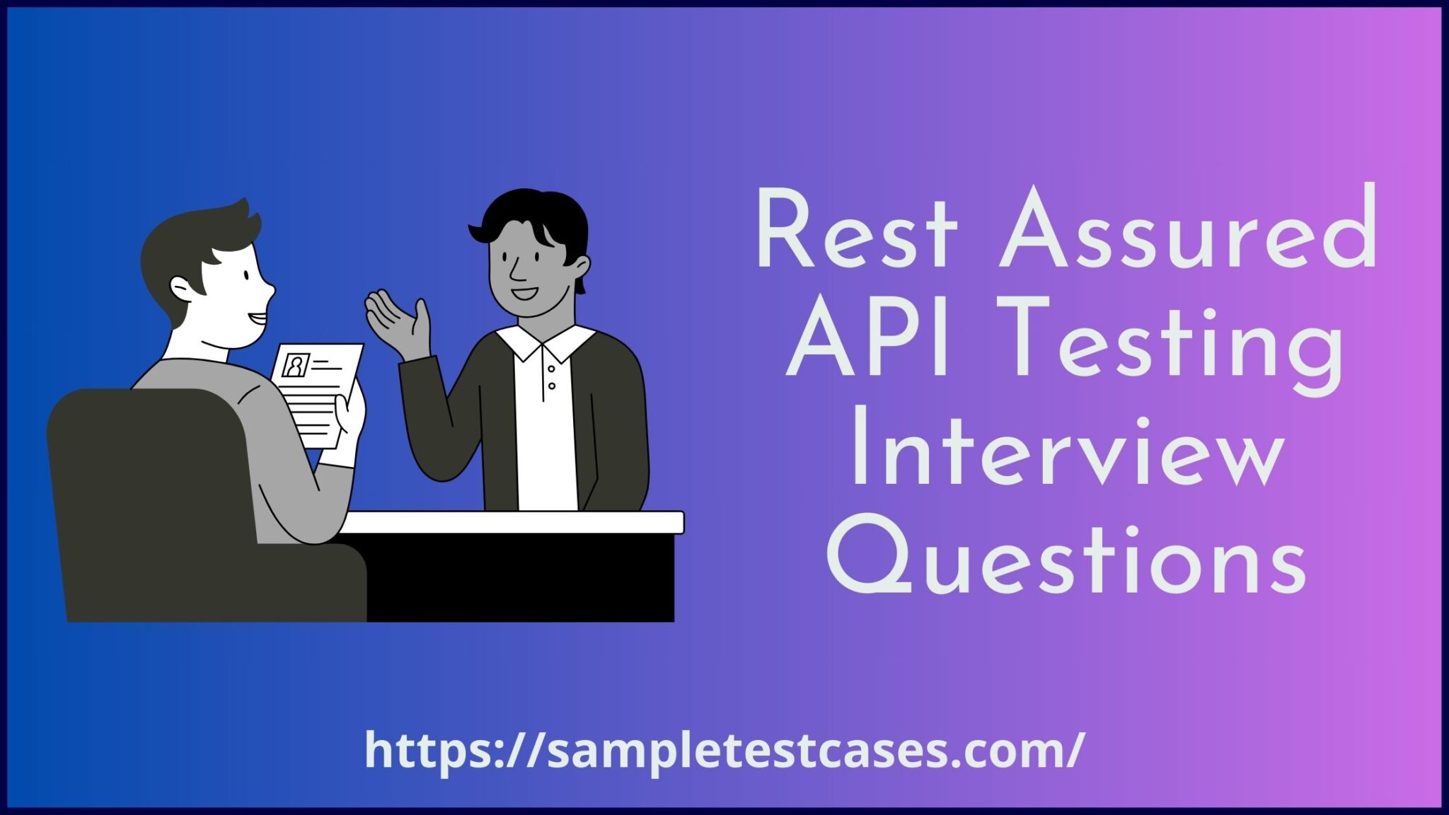 40 Rest Assured API Testing Interview Questions (2023)