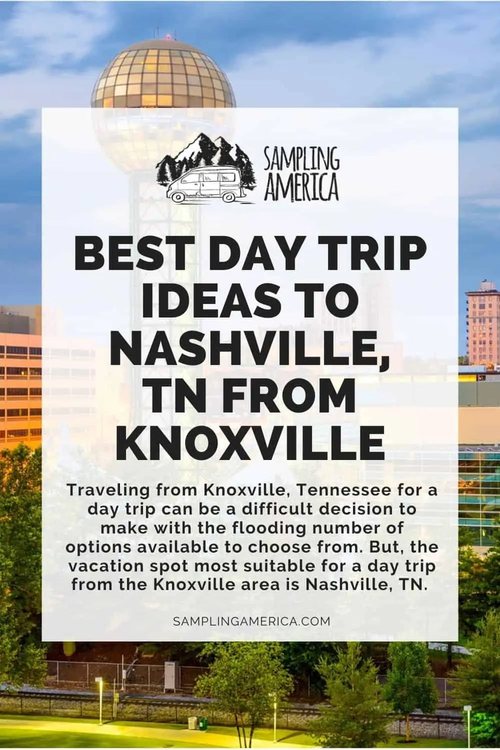 Best Day Trip Ideas to Nashville, TN from Knoxville