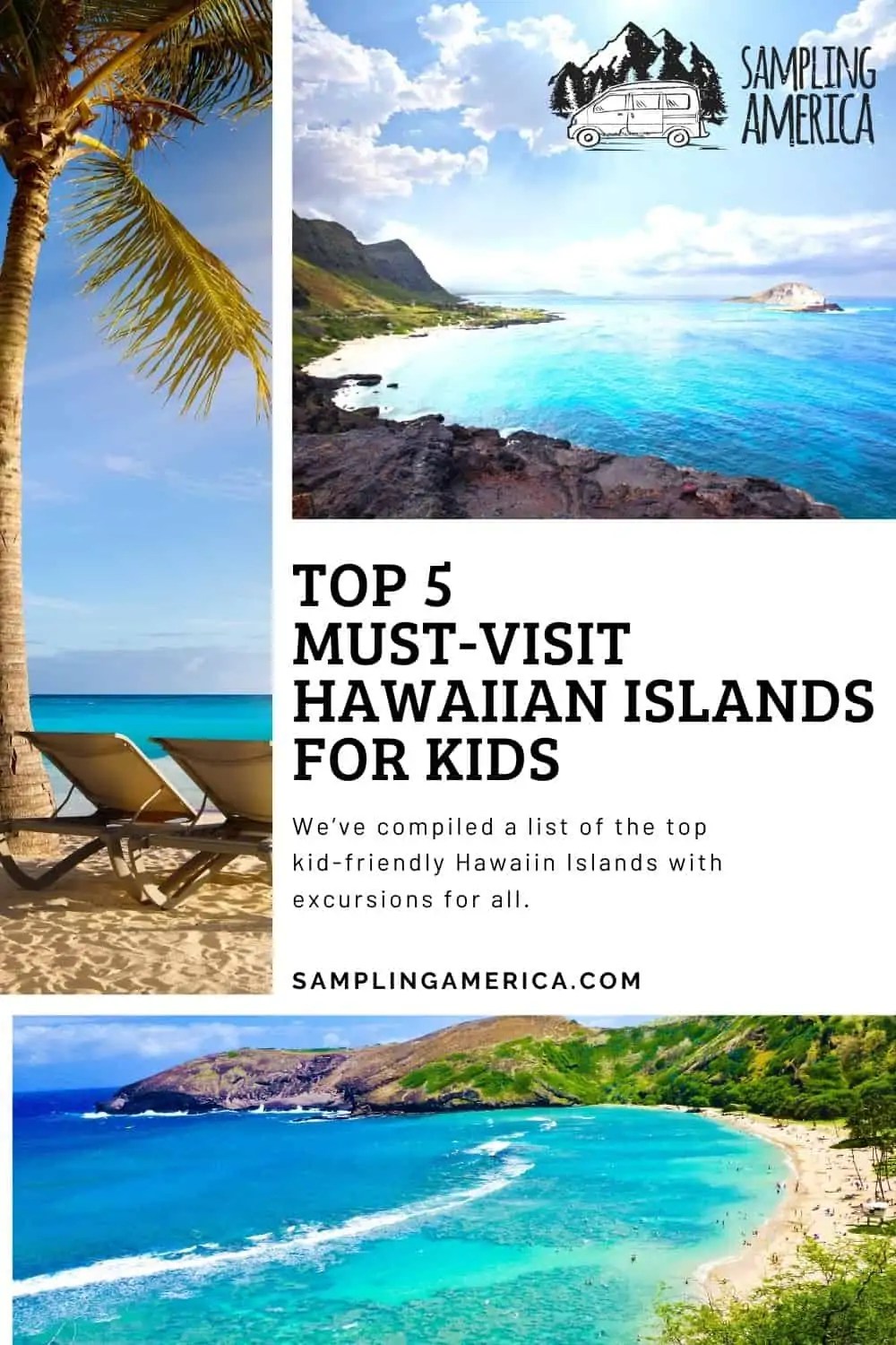 Top 5 MustVisit Hawaiian Islands For Kids Sampling America