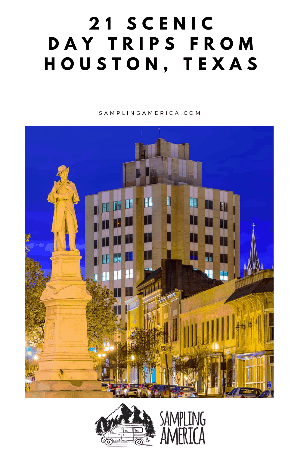 21 Day Trips From Houston A Bucket List for Every Traveler