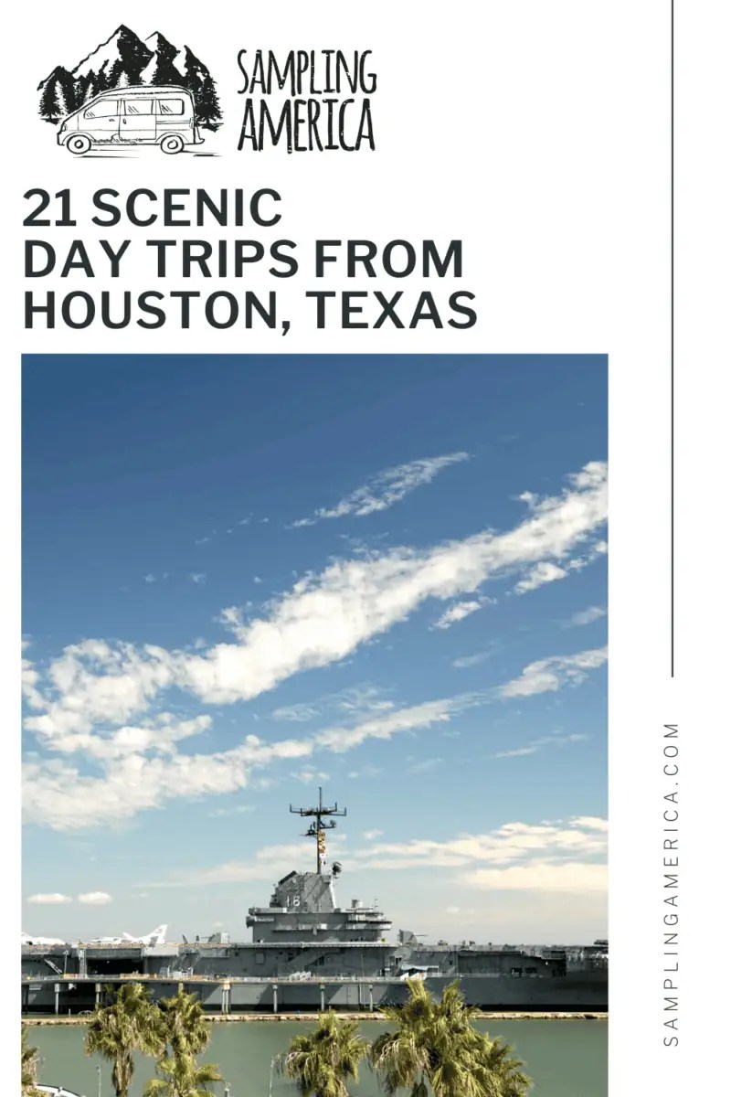 21 Day Trips From Houston A Bucket List for Every Traveler