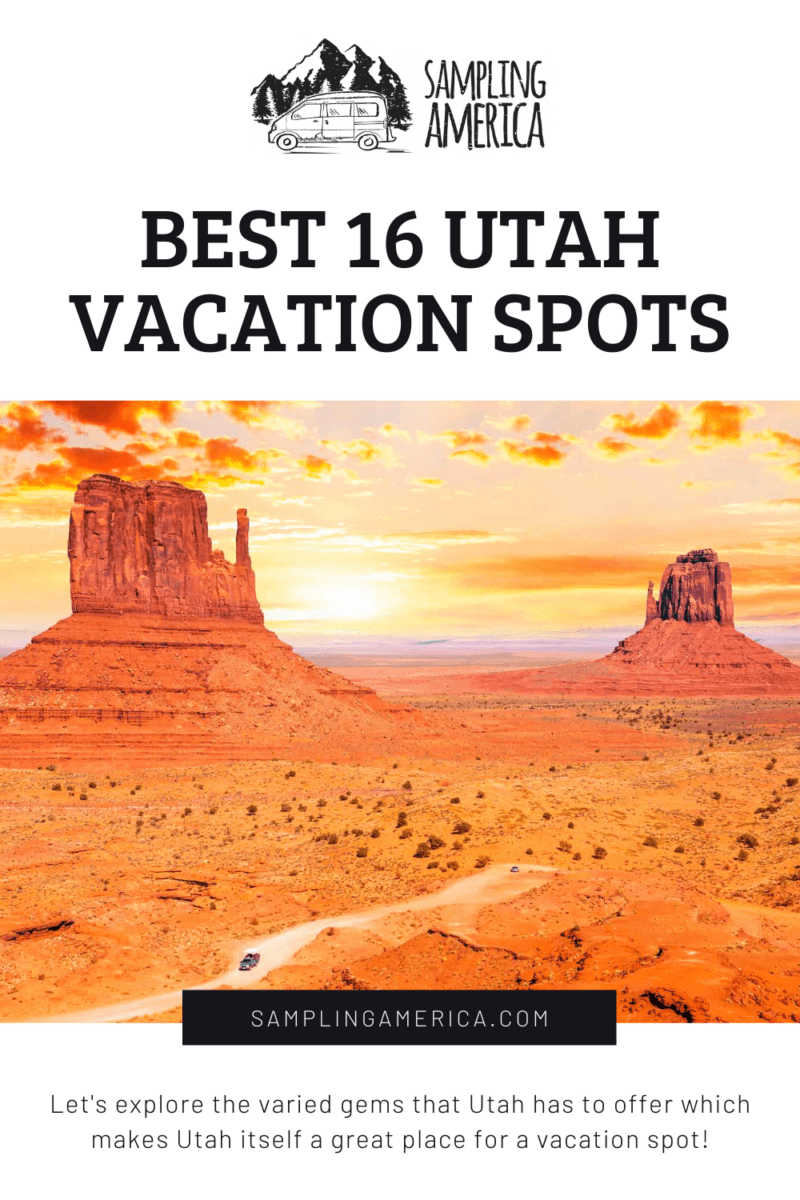 16 Utah Vacation Spots That Are Guaranteed To Take Your Breath Away