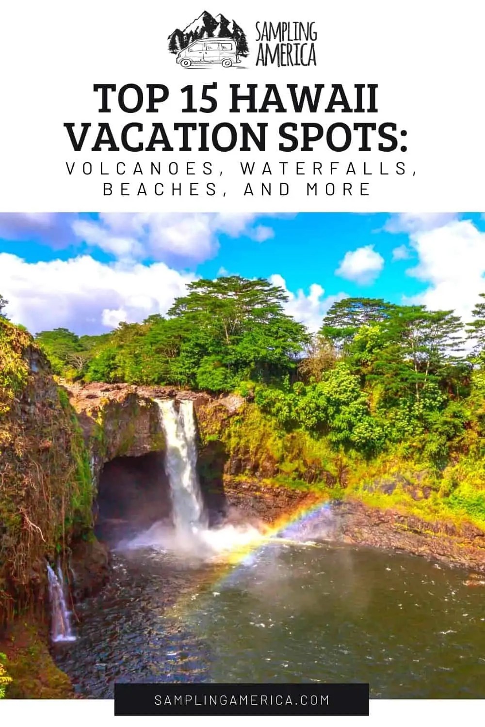 Top 15 Hawaii Vacation Spots Volcanoes, Waterfalls, Beaches, and More