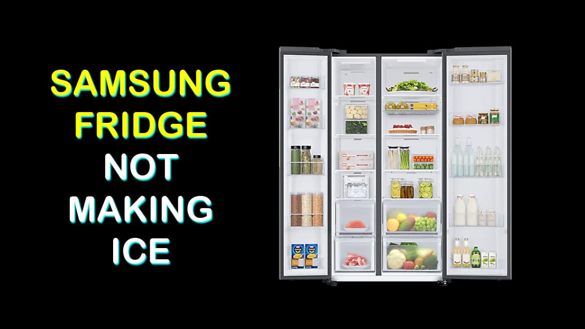 Samsung Fridge not making ice troubleshooting guide