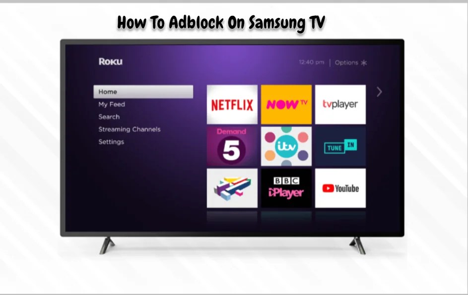 How To Adblock On Samsung TV? [4 Easy Steps]