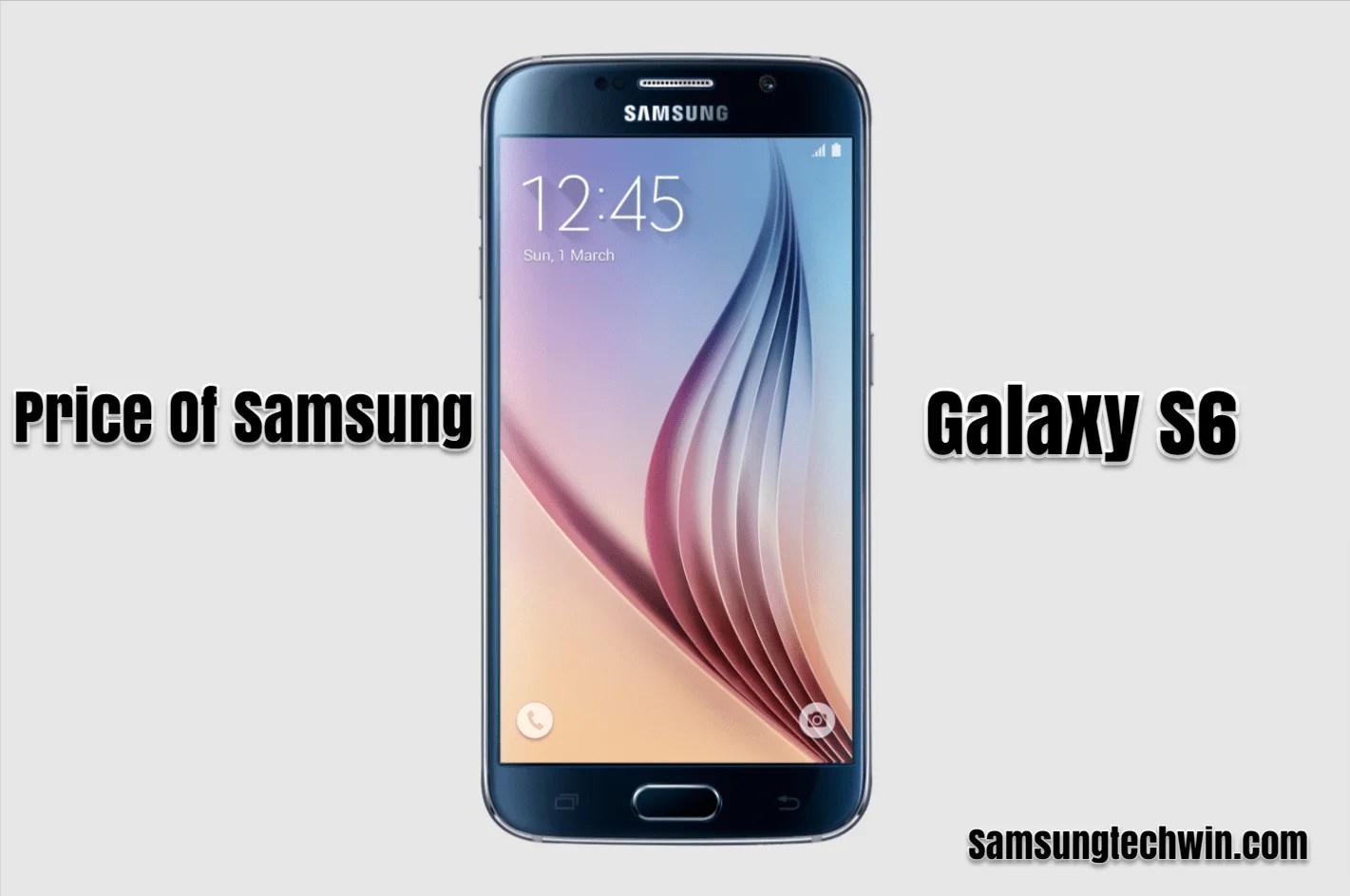 Price Of Samsung Galaxy S6 [REVEALED]