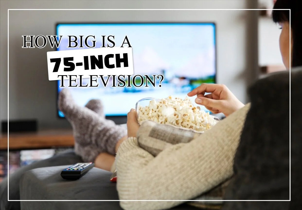 How Wide Is A 75Inch TV? (All You Need To Know)