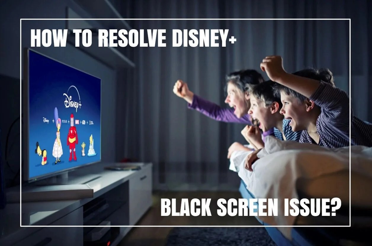 How To Fix Disney Plus Black Screen On Samsung TV And Tablet Issues
