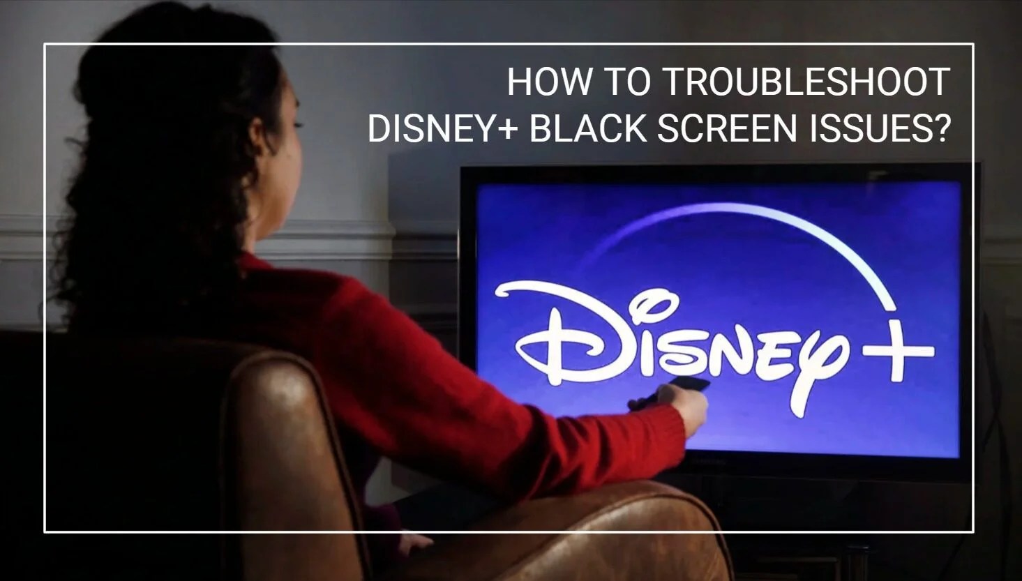 How To Fix Disney Plus Black Screen On Samsung TV And Tablet Issues