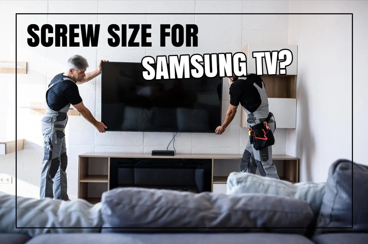 What Size Screws For Samsung TV Base? (Detailed Answers!)