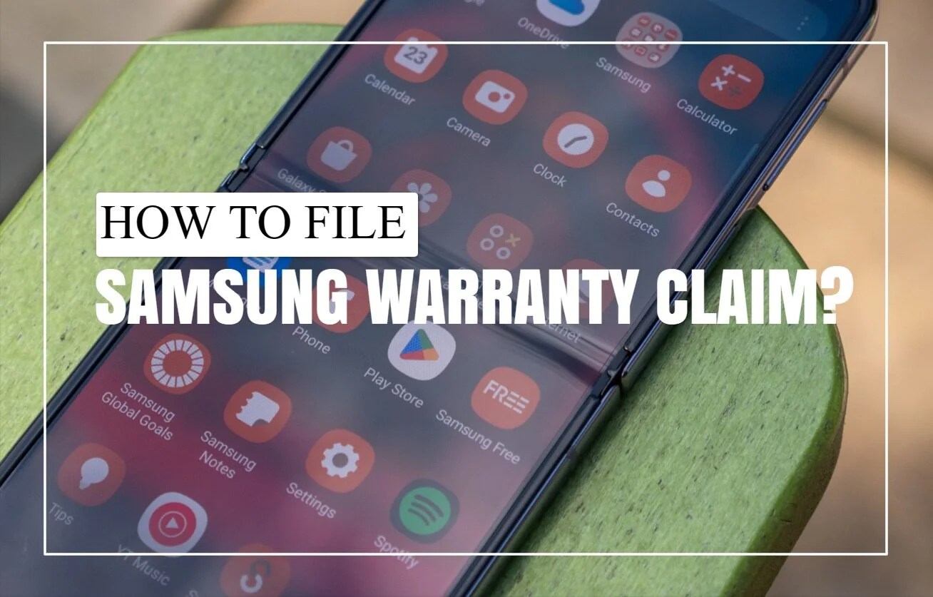 Samsung Warranty Claim A Simple Guide