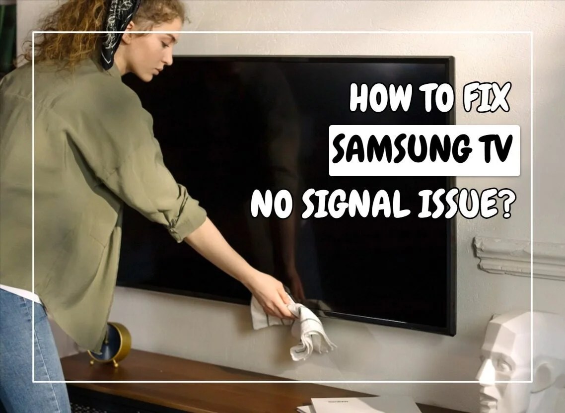 Samsung Tv No Signal How To Fix It? (5 Easy Solutions)