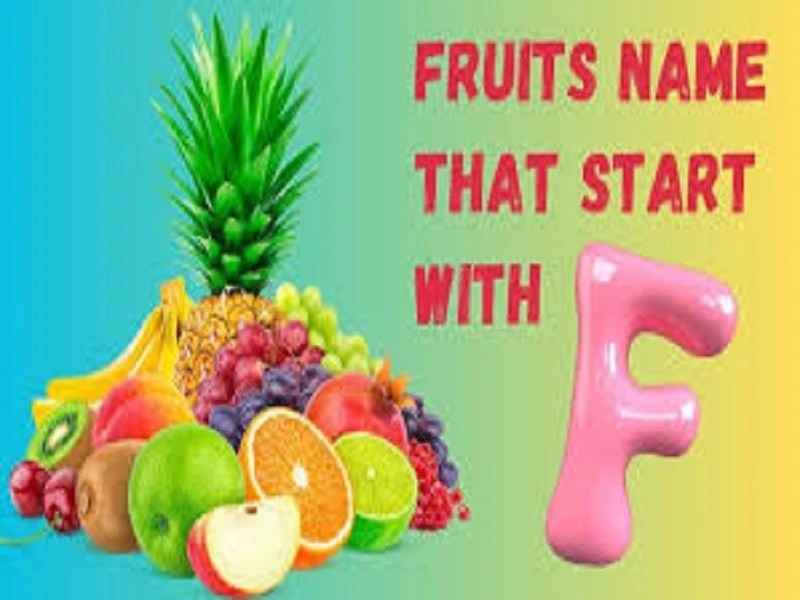 Fruits That Start With F Fruits Begins With F Samtana