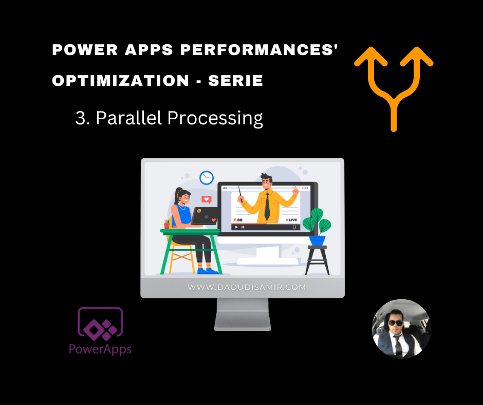 PowerApps Performances’ Optimisation Parallel Processing