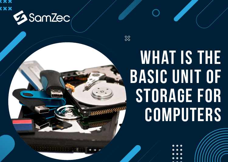 what is the basic unit of storage for computers Samzec