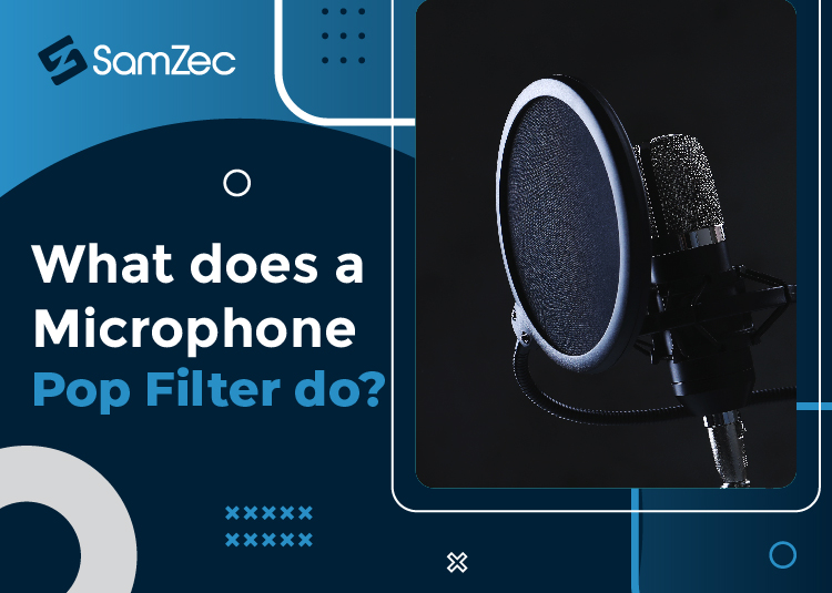 What does a microphone pop filter do Samzec