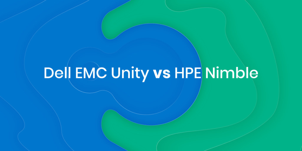 Storage Vendor Comparisons Dell EMC, HPE & NetApp