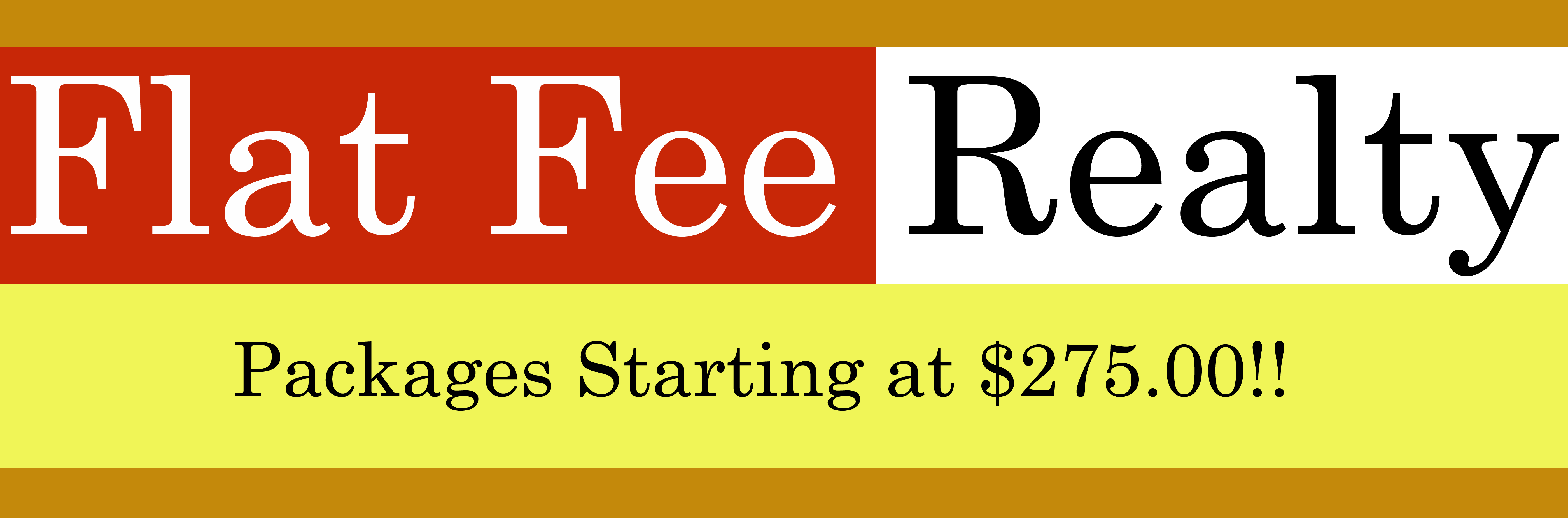 Flat Fee Realty Packages Starting at 275.00