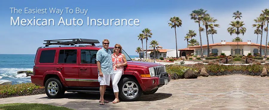Is The Easy Way to Buy Online Mexican Auto Insurance Because Your American Policy