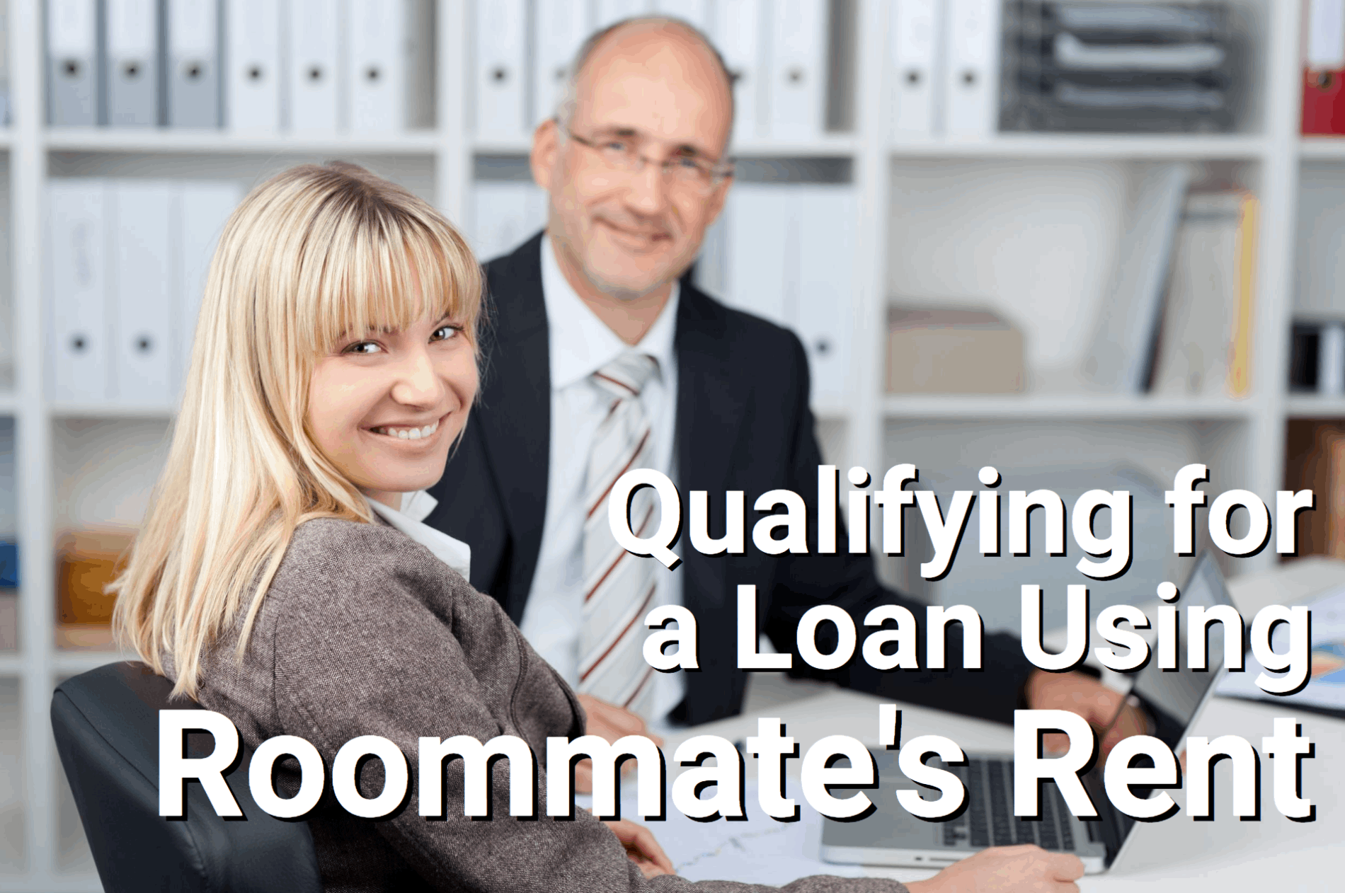 How to Use a Roommate's Rent for Loan Qualification San Diego