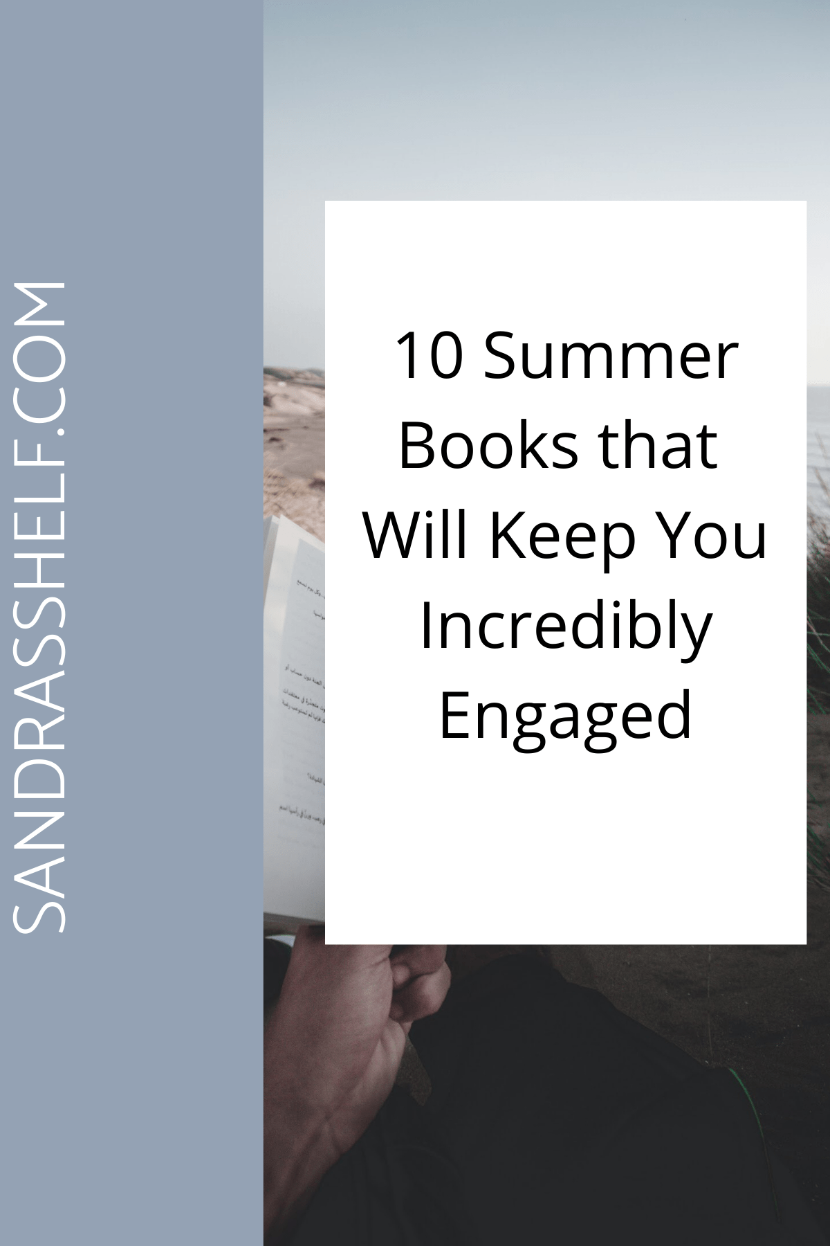 10 Summer Books that Will Keep You Greatly Engaged Sandra's Shelf