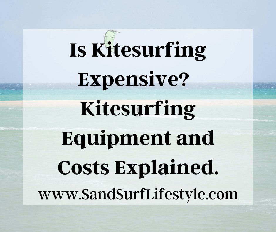Kitesurfing Equipment and Costs Sand Surf Lifestyle