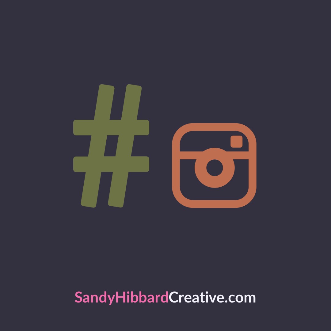 3 Basic Tips for Using Hashtags in Your Instagram Posts SANDYHIBBARD