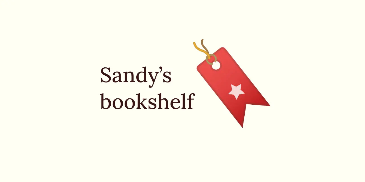 Sandy’s Bookshelf 🔖
