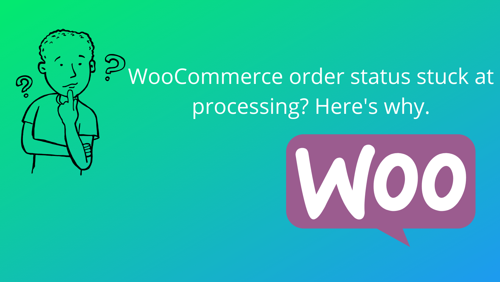 order status stuck at “Processing”? Here’s why.