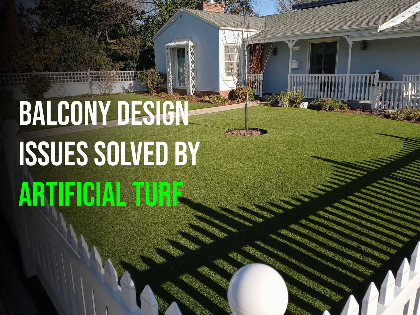 Balcony Design Issues Solved by Artificial Turf in Santa Cruz, CA