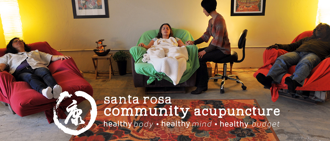 Santa Rosa Community Acupuncture Healthy Body, Healthy Mind, Healthy