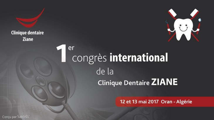 1er congrès international de la Clinique Dentaire ZIANE 1er congrès international de la Clinique Dentaire ZIANE