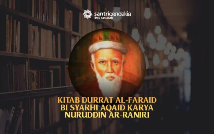 Mengenal Durrat al-Faraid, Kitab Akidah Karya Syaikh Nuruddin ar-Raniri |  Santri Cendekia