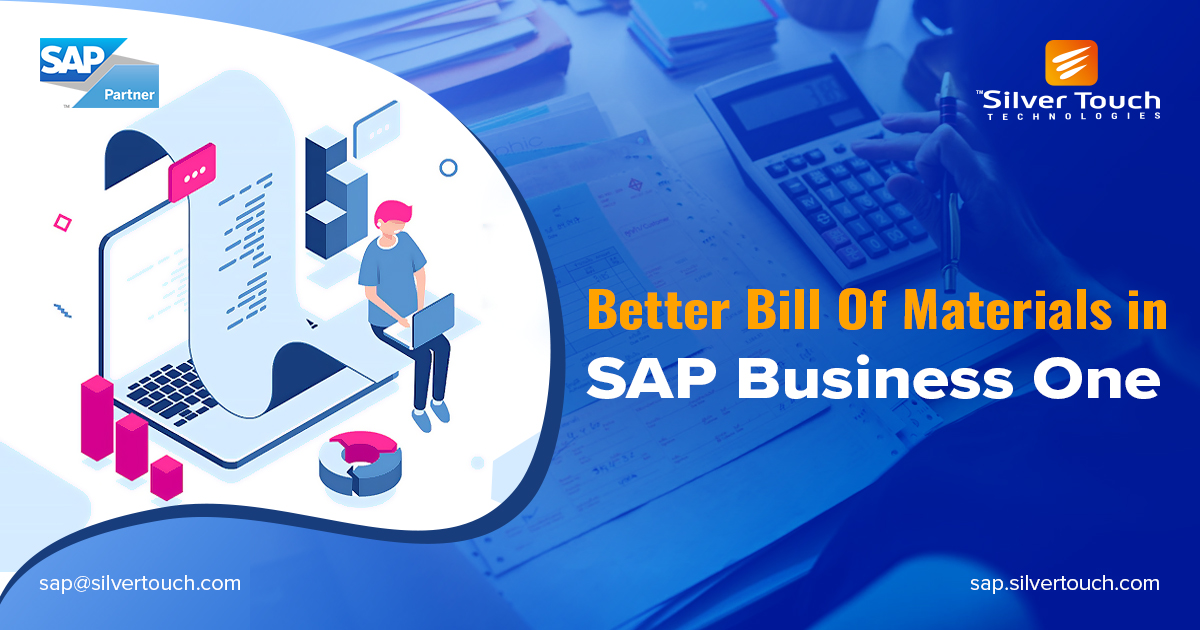 Better Bill of Materials (BOM) in SAP Business One Silver Touch